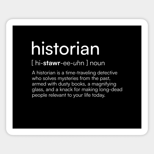 Historian definition Sticker by Merchgard